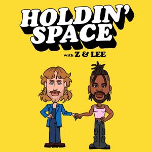 Holdin’ Space with Z and Lee