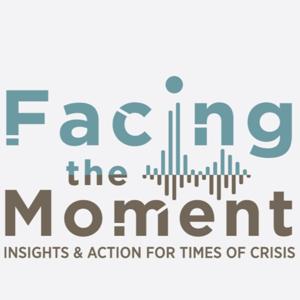 Facing the Moment: Insights Action for Times of Crisis