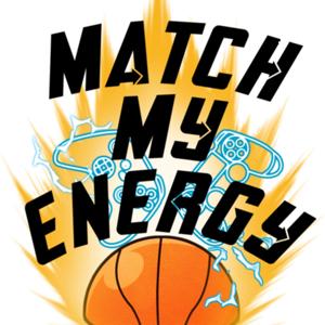 Match My Energy Podcast