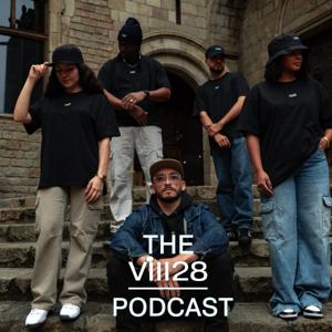 THE VIII28 PODCAST