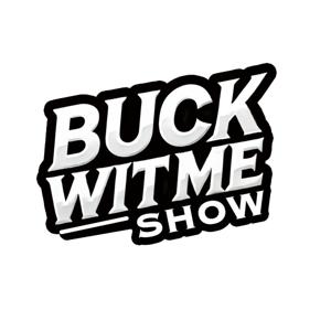 Buck Wit Me