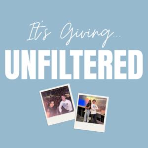 It’s Giving Unfiltered