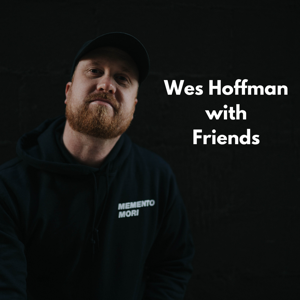 Wes Hoffman with Friends