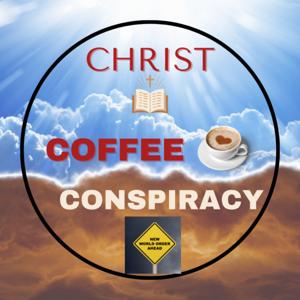 Christ, Coffee & Conspiracy
