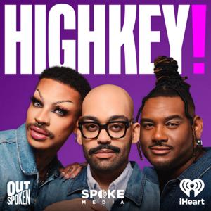 HIGHKEY! With Yvie, Ben, and Ryan by iHeartPodcasts