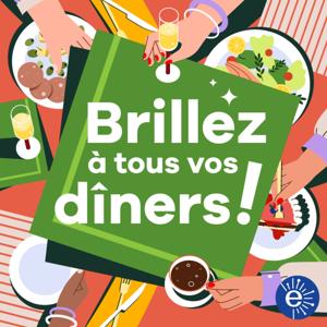 Brillez à tous vos dîners !