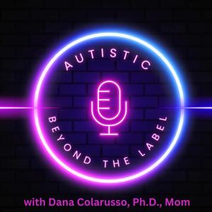 Autistic: Beyond the Label