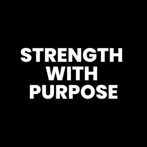 Strength with Purpose