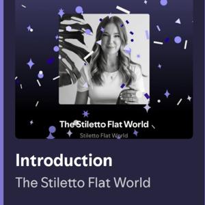 The Stiletto Flat World