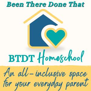 BTDT Homeschool - 
Been There Done That Homeschool