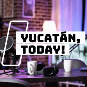 Yucatán, Today!