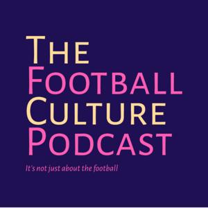 The Football Culture Podcast