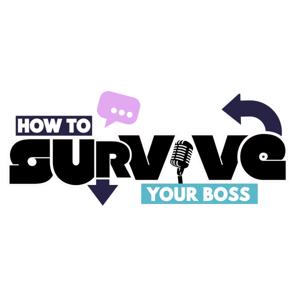 How To Survive Your Boss