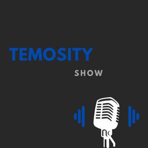 Temosity Show