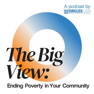 The Big View: Ending Poverty in Your Community