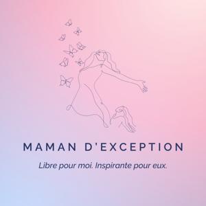 Maman d'Exception
