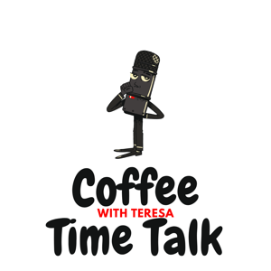 Coffee Time Talk With Teresa