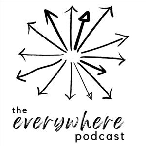 The Everywhere Podcast