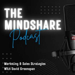 The MindShare Podcast by David Greenspan