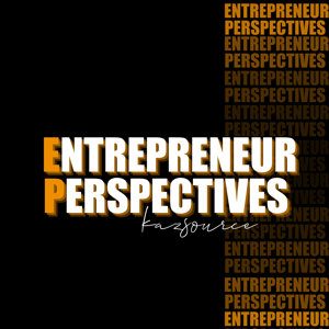 Entrepreneur Perspectives Podcast Archives - KazSource