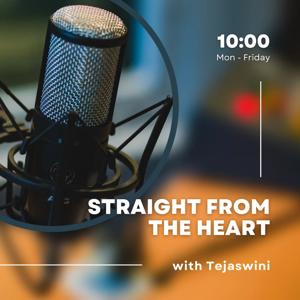 Straight From the Heart with Tejaswini | Life, Music & Everyday Inspiration