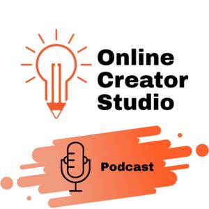 Online Creator Studio Podcast