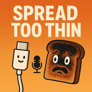 Spread Too Thin