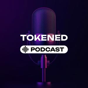 Tokened Podcast