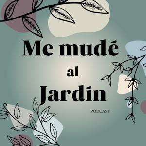 Me mudé al jardín