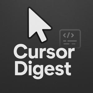 Cursor Digest