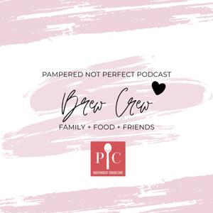 Brew Crew-The Pampered not Perfect Podcast