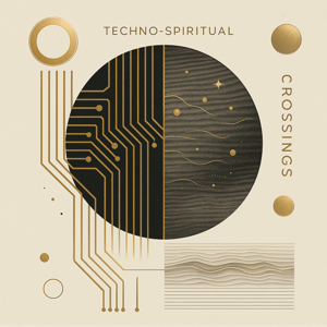 Techno Spiritual Crossings
