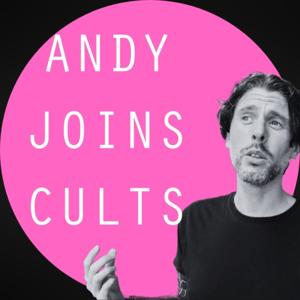 Andy Joins Cults