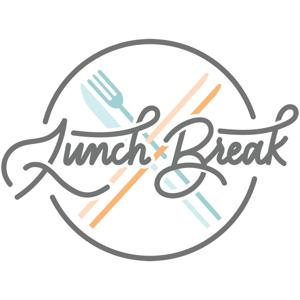 Lunch Break! Podcast