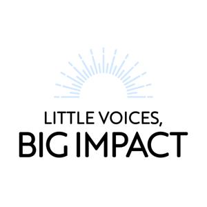 Little Voices, Big Impact