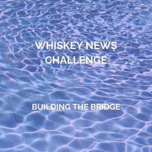 Whiskey News Challenge