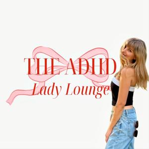 The ADHD Lady Lounge