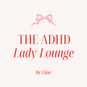 The ADHD Lady Lounge
