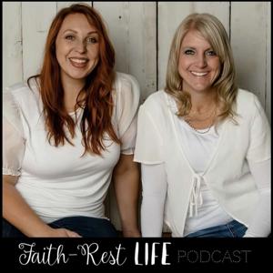 Faith Rest Life Podcast