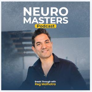 Neuro Masters - Reinvent Yourself, Master Your Mind, Change Your Life