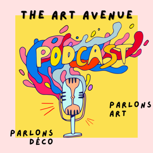 The Art Avenue - Le Podcast