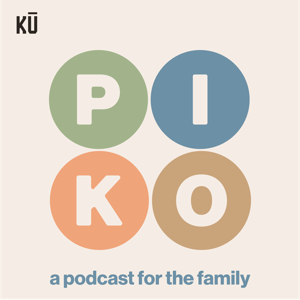 Piko Moments: A Podcast for the Family