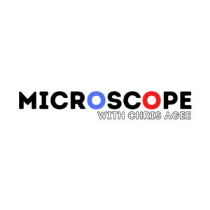 Microscope with Chris Agee