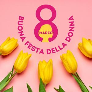 Speciale Festa della Donna 2025