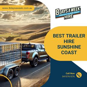 Your Guide to Trailer Hire in Sunshine C
