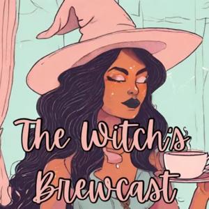 The Witch's Brewcast