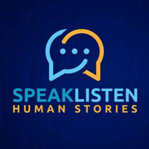 Speak Listen - Human Stories
