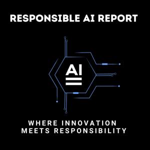 Responsible AI Report