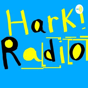 Hark! Radio