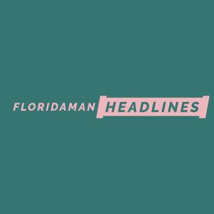 Floridaman Headlines